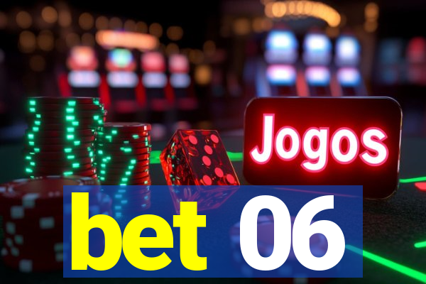 bet 06