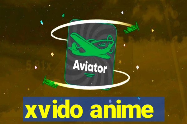 xvido anime