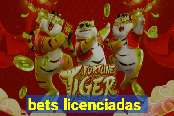 bets licenciadas