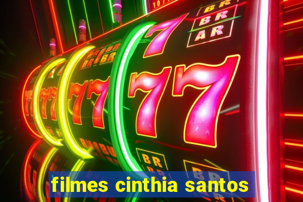 filmes cinthia santos