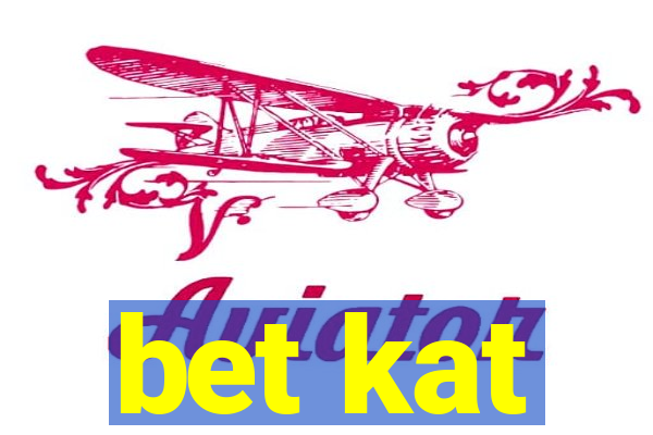 bet kat