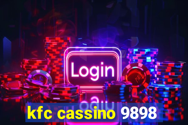 kfc cassino 9898