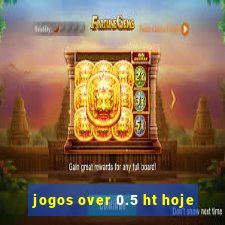 jogos over 0.5 ht hoje