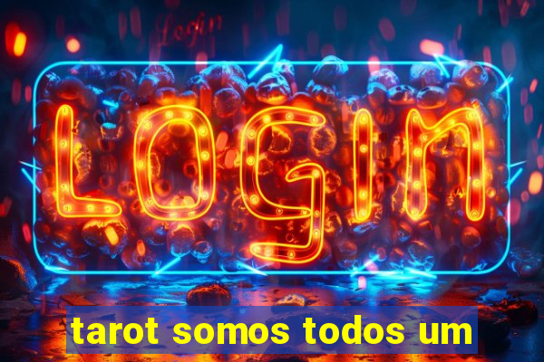 tarot somos todos um