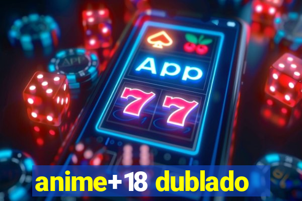 anime+18 dublado