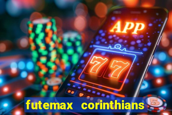 futemax corinthians e flamengo hoje