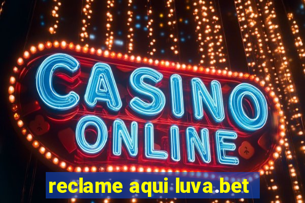 reclame aqui luva.bet