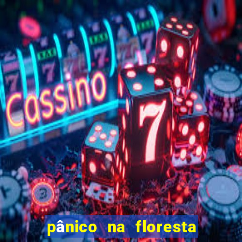 pânico na floresta 7 filme completo dublado mega filmes