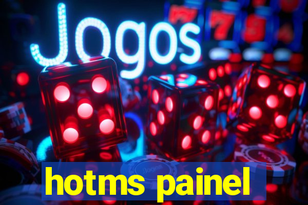 hotms painel