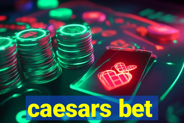 caesars bet