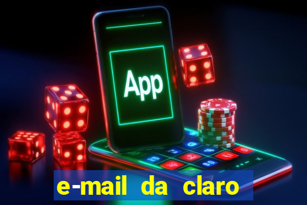 e-mail da claro para enviar comprovante de pagamento