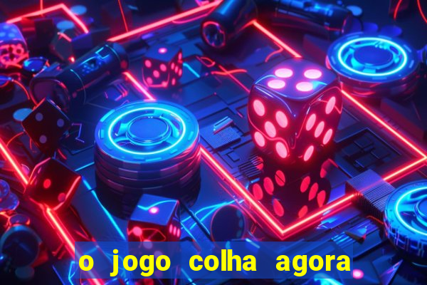 o jogo colha agora paga mesmo