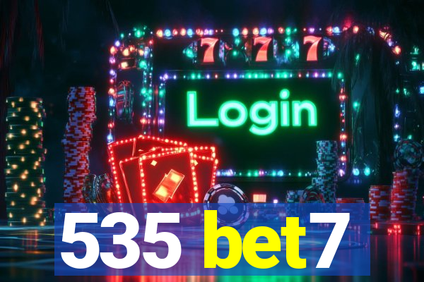 535 bet7