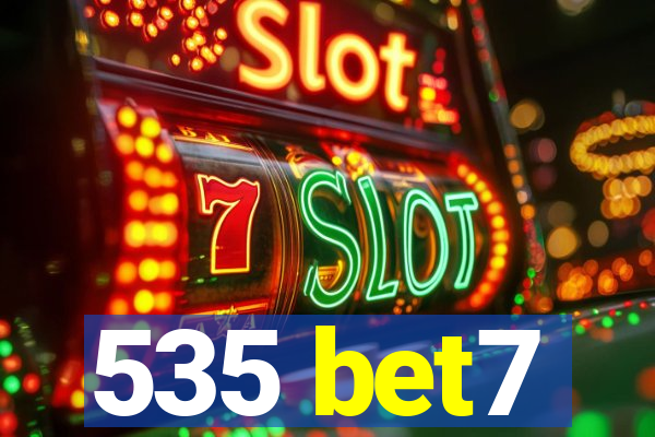 535 bet7