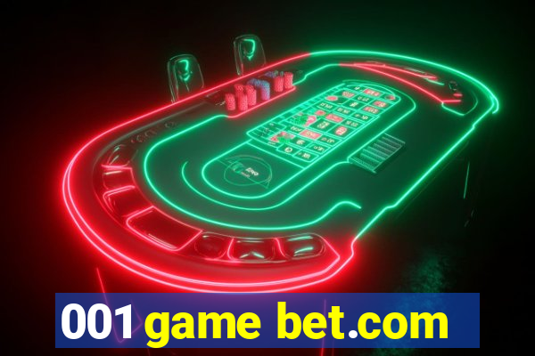 001 game bet.com