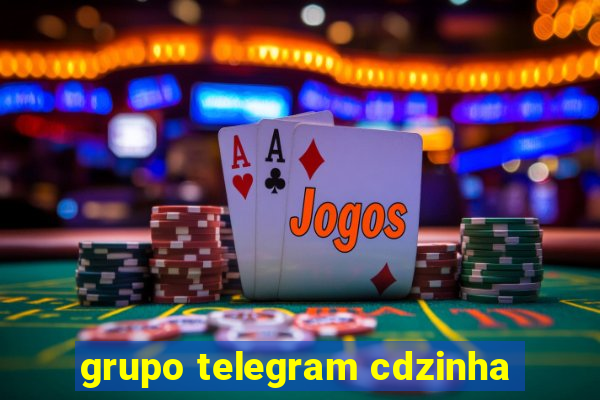 grupo telegram cdzinha