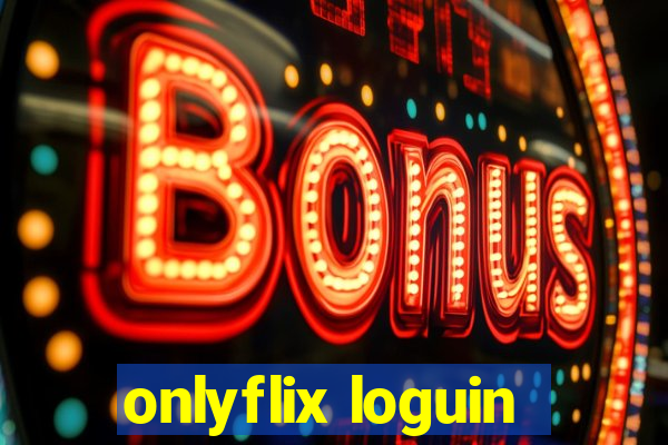 onlyflix loguin