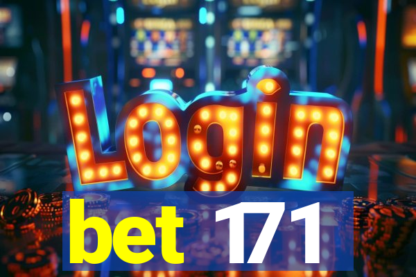 bet 171