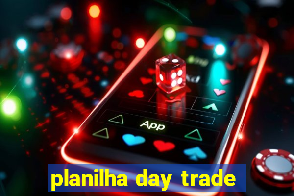 planilha day trade