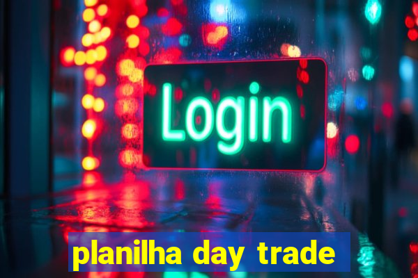 planilha day trade