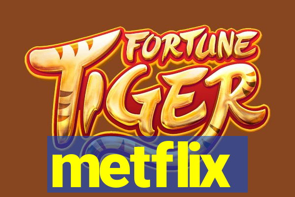 metflix