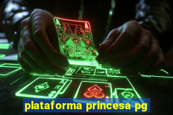 plataforma princesa pg