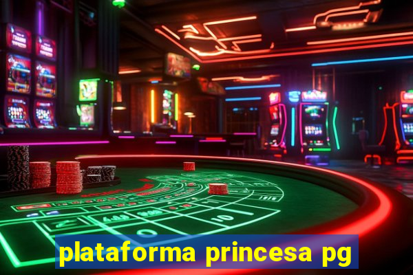 plataforma princesa pg