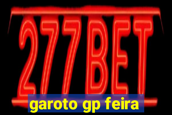 garoto gp feira