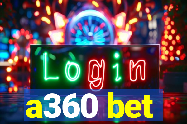 a360 bet