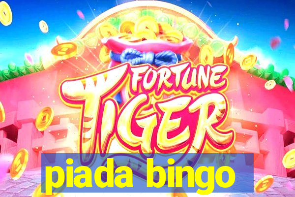 piada bingo