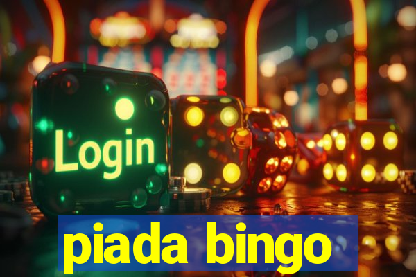 piada bingo