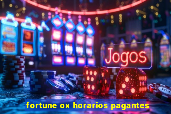 fortune ox horarios pagantes