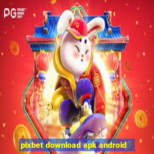 pixbet download apk android