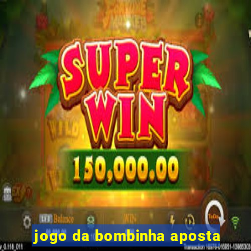 jogo da bombinha aposta