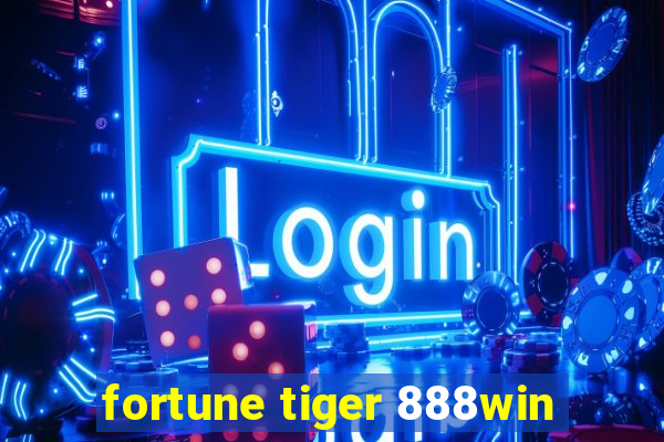 fortune tiger 888win