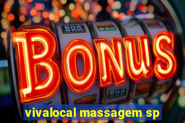 vivalocal massagem sp