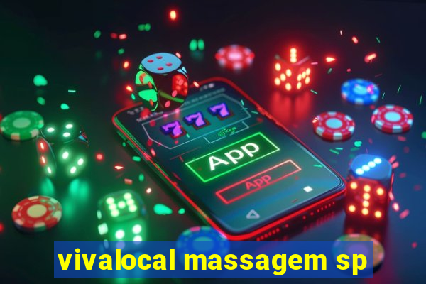 vivalocal massagem sp