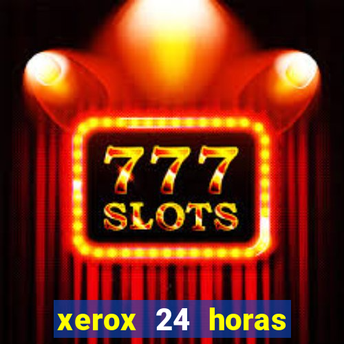 xerox 24 horas porto alegre