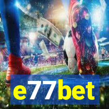 e77bet