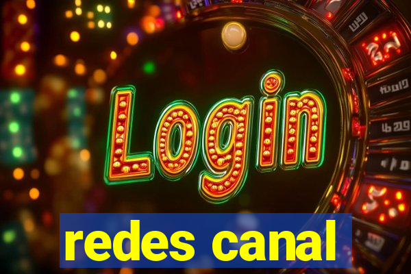 redes canal