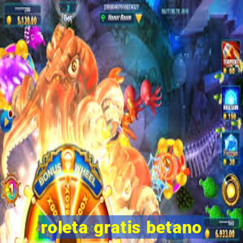 roleta gratis betano