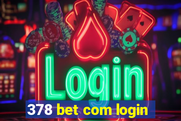 378 bet com login