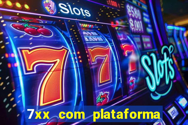 7xx com plataforma de jogos