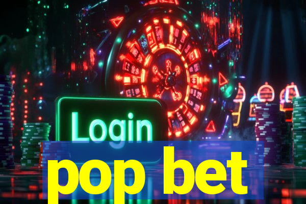 pop bet