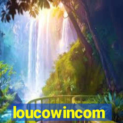 loucowincom