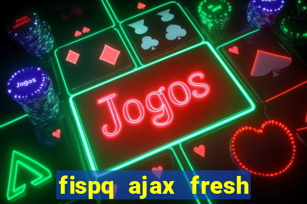 fispq ajax fresh limpeza profunda