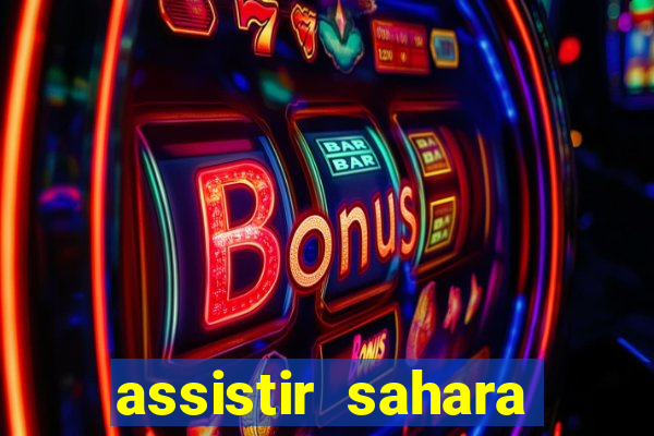 assistir sahara (2005 dublado online)