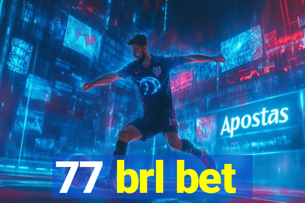 77 brl bet