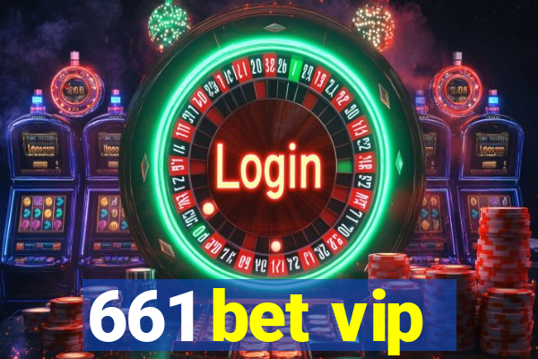 661 bet vip