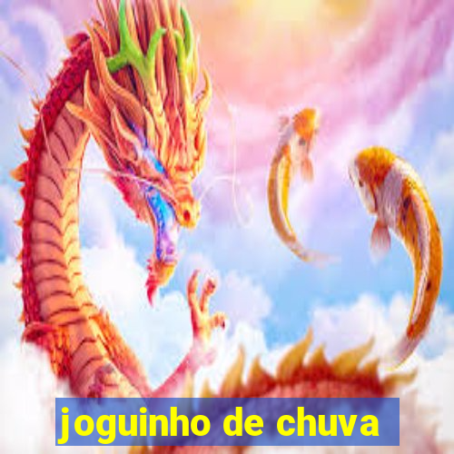 joguinho de chuva